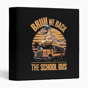 Back to School Bruh We Back First Day Of School Binder