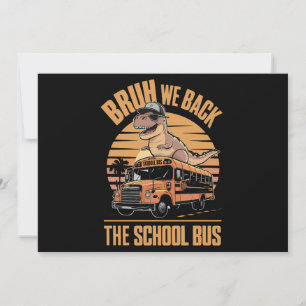 Back to School Bruh We Back First Day Of School Invitation