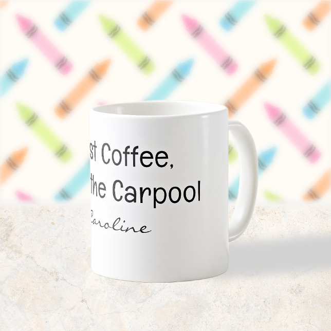 Back to School Carpool Mom Coffee Mug (Creator Uploaded)