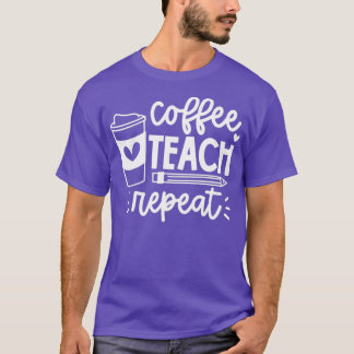 Back To School Coffee Teach Repeat Teachers Women T-Shirt