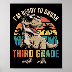 Back To School Dinosaur Boy Im Ready To Crush Thir Poster