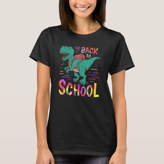 Back To School Dinosaur Tye Dye Teacher Students B T-Shirt (Front)