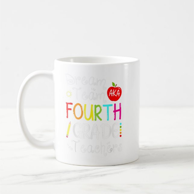 Back To School Dream Team Aka 4th Grade Teachers C Coffee Mug (Left)