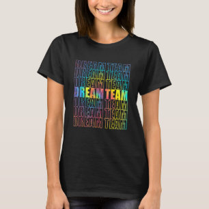Back To School Dream Team Teacher Student Kids T-Shirt