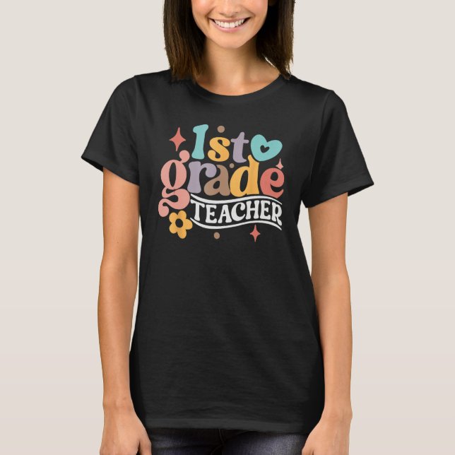 Back to School First 1st Grade Teacher First Day O T-Shirt (Front)