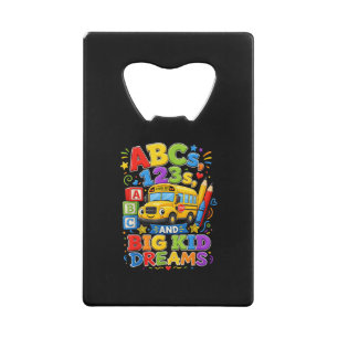 Back to School First Day Big Kid Dreams School Bus Credit Card Bottle Opener