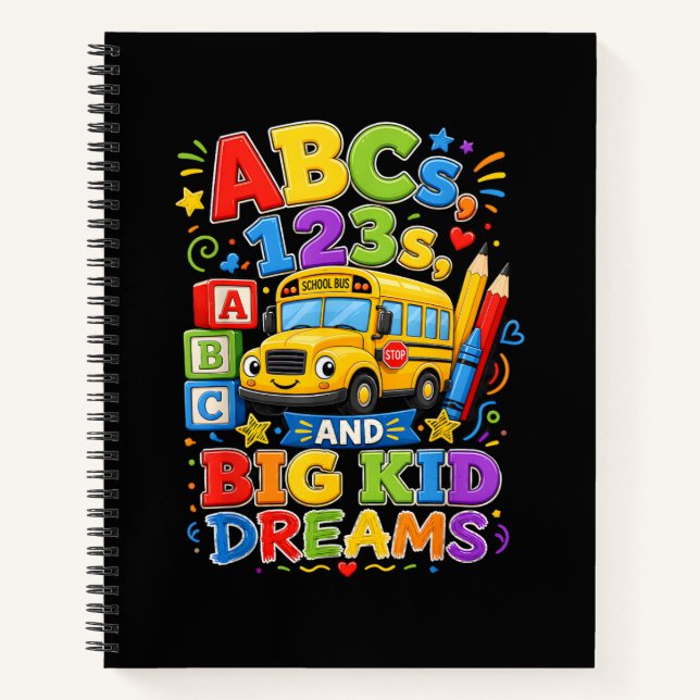 Back to School First Day Big Kid Dreams School Bus Notebook (Front)