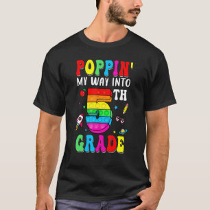 Back To School First Day Poppin My Way Into 5th Gr T-Shirt