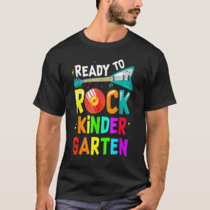 Back To School First Day Ready To Rock Kindergarte T-Shirt