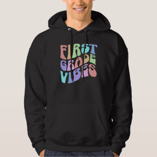 Back to School First Grade Vibes First Day Teacher Hoodie