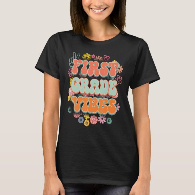 Back To School First Grade Vibes Student Teacher 1 T-Shirt (Front)