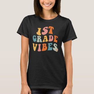 Back to school First Grade Vibes Teacher 1st Grade T-Shirt