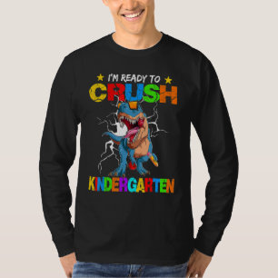 Back To School For Kids I'm Ready To Crush Kinder T-Shirt