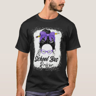 Back To School For School Bus Driver Messy Bun Wom T-Shirt