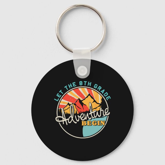 Back To School Fun Let The 8th Grade Adventure Beg Keychain (Front)