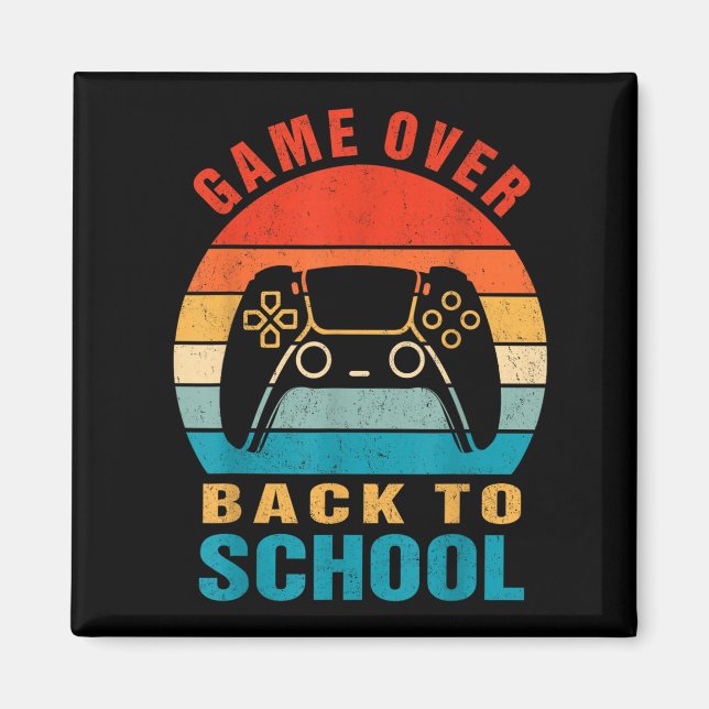Back To School Funny Game Over Teacher Student Con Magnet (Front)