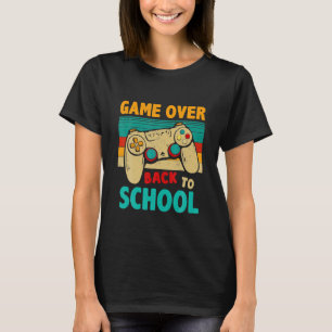 Back To School Game Over First Day Of School Funny T-Shirt