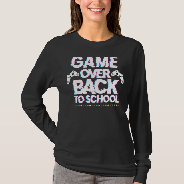 Back To School  Game Over Teacher Student Controll T-Shirt (Front)