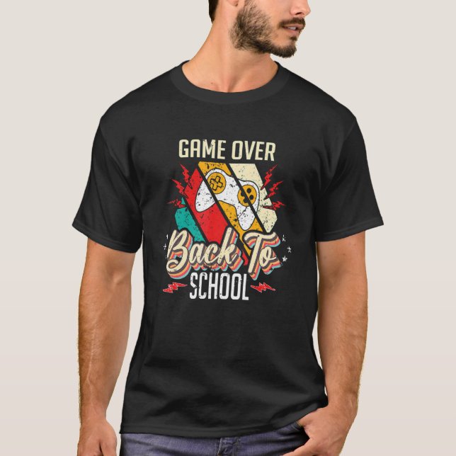 Back to School  Game Over Teacher Student Controll T-Shirt (Front)
