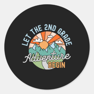 Back To School Gift Let The Second Grade Adventure Classic Round Sticker