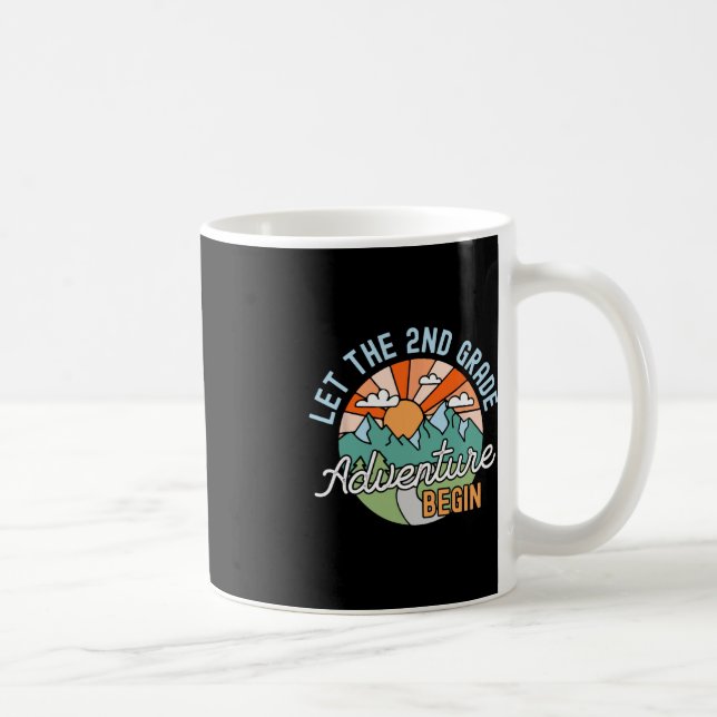 Back To School Gift Let The Second Grade Adventure Coffee Mug (Right)