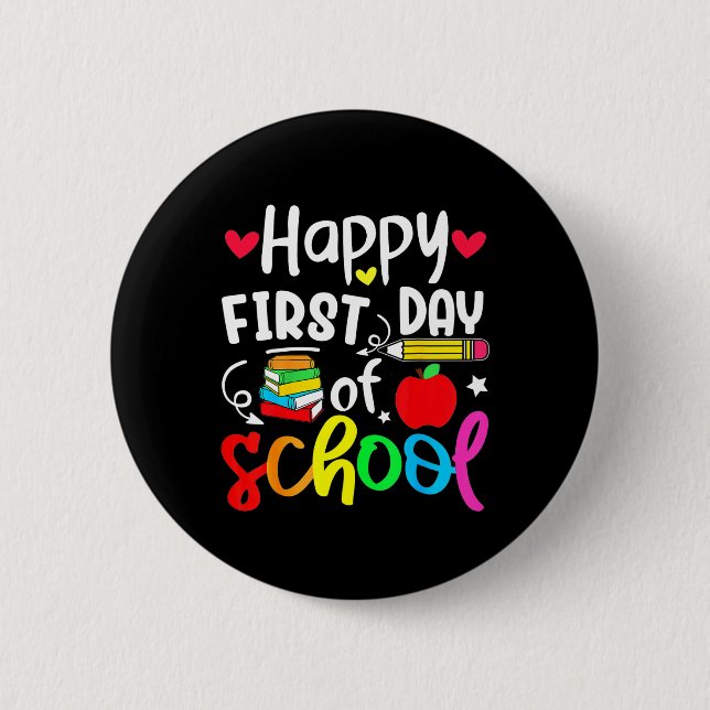 Back To School Happy First Day Of School Student T 2 Inch Round Button (Front)