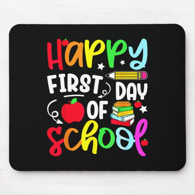 Back To School Happy First Day Of School Teacher S Mouse Pad (Front)