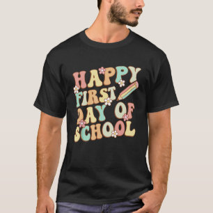 Back To School Happy First Day Of School Teacher S T-Shirt
