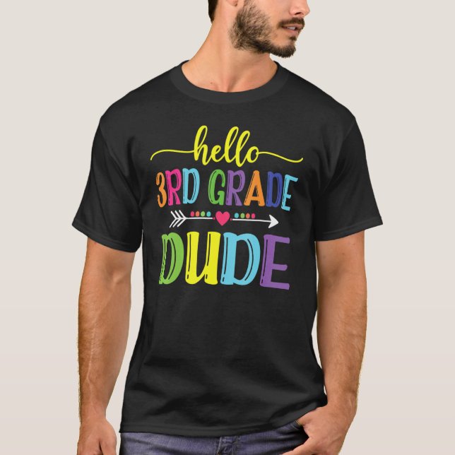 Back To School   Hello 3rd Grade Dude Teacher Stud T-Shirt (Front)