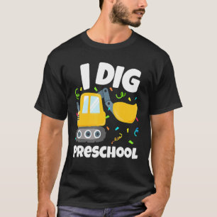 Back To School I Dig Preschool Construction Truck T-Shirt