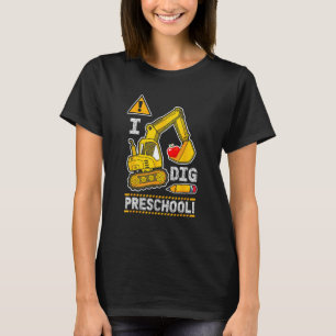 Back to School I Dig Preschool Construction Truck T-Shirt
