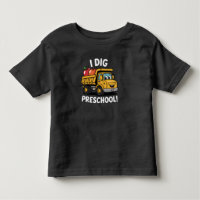 Back to School I Dig Preschool Dump Truck