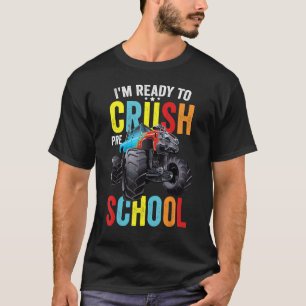 Back To School I m Ready To Crush Preschool Monste T-Shirt