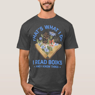 Back To School I Read Books And I Know Things Book T-Shirt