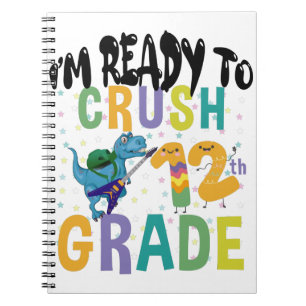 Back To School I'm Ready To Crush 12th Grade Dino Notebook