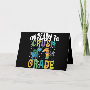 Back To School I'm Ready To Crush 1st Grade Dino Card