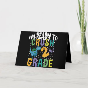 Back To School I'm Ready To Crush 2nd Grade Dino Card