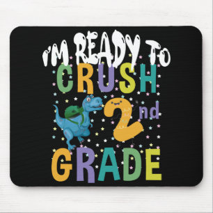 Back To School I'm Ready To Crush 2nd Grade Dino Mouse Pad