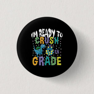 Back To School I'm Ready To Crush 8th Grade Dino 1 Inch Round Button