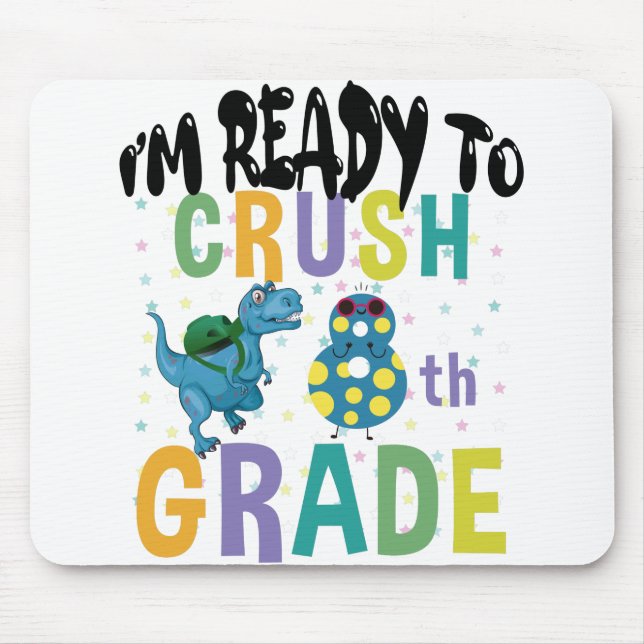 Back To School I'm Ready To Crush 8th Grade Dino Mouse Pad (Front)