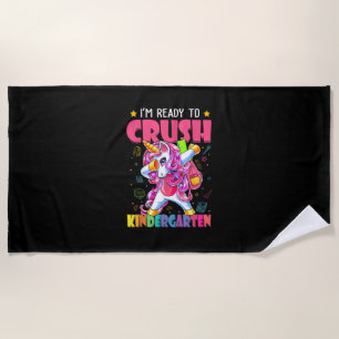 Back To School I'm Ready To Crush Kindergarten Uni Beach Towel