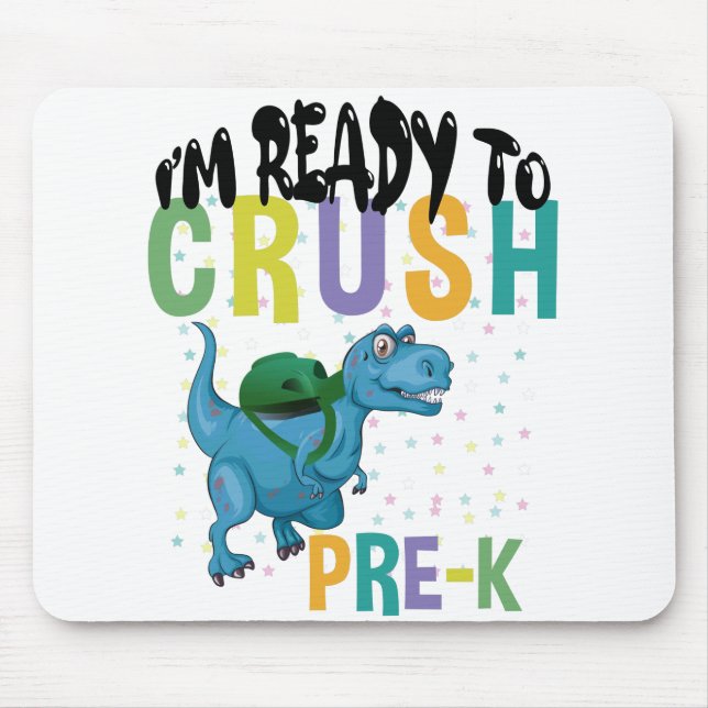 Back To School I'm Ready To Crush Pre-K Dinosaur Mouse Pad (Front)