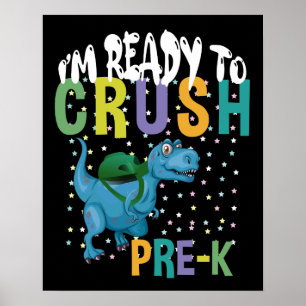 Back To School I'm Ready To Crush Pre-K Dinosaur Poster