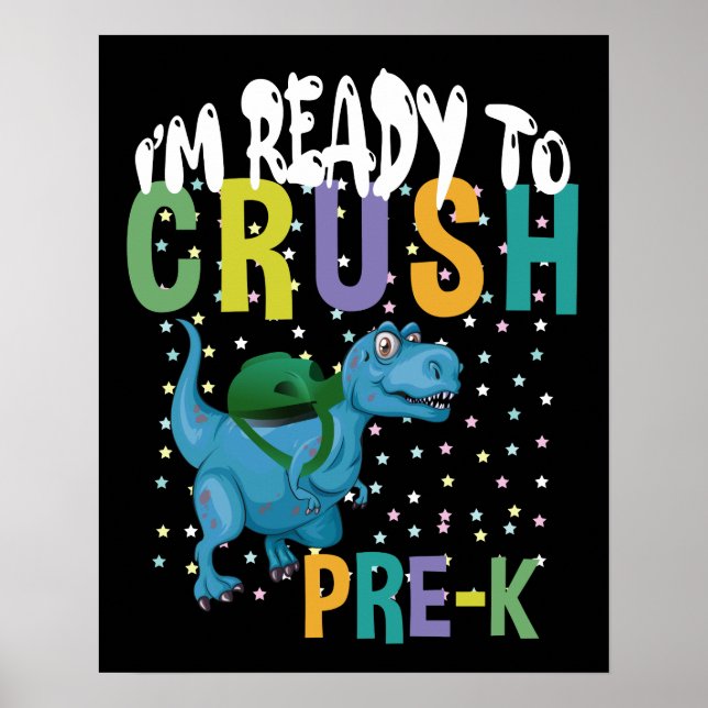 Back To School I'm Ready To Crush Pre-K Dinosaur Poster (Front)