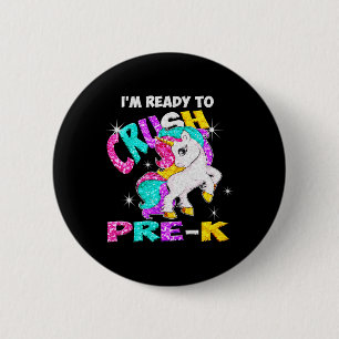 Back to School I'm ready to crush Pre-K Unicorn 2 Inch Round Button