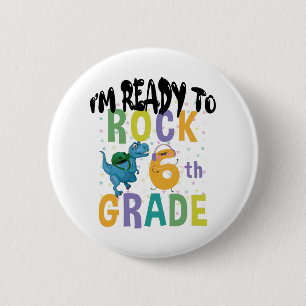 Back To School I'm Ready To Rock 6th Grade Dino 2 Inch Round Button