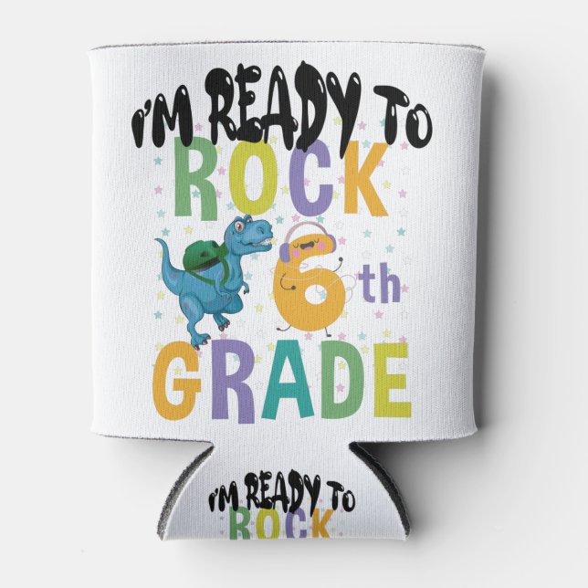 Back To School I'm Ready To Rock 6th Grade Dino Can Cooler (Front)