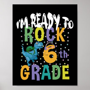 Back To School I'm Ready To Rock 6th Grade Dino Poster