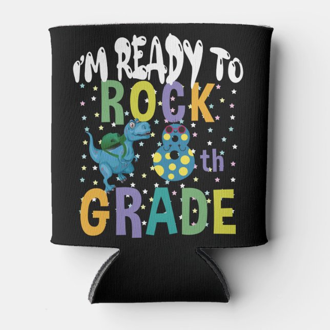 Back To School I'm Ready To Rock 8th Grade Dino Can Cooler (Front)