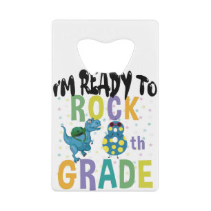 Back To School I'm Ready To Rock 8th Grade Dino Credit Card Bottle Opener